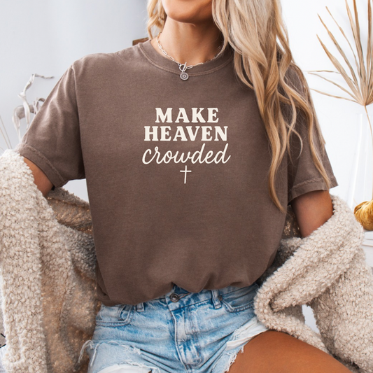 Make Heaven Crowded
